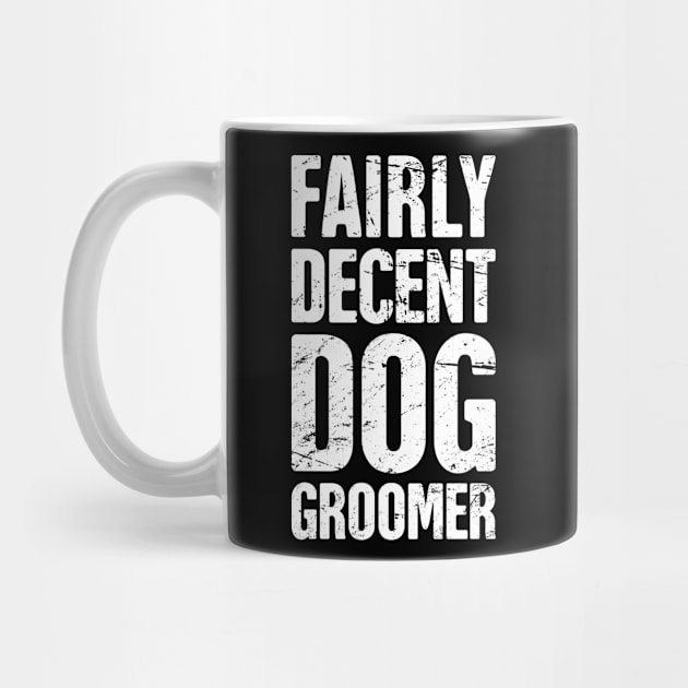 Funny Dog Grooming Gift For Dog Groomer by MeatMan